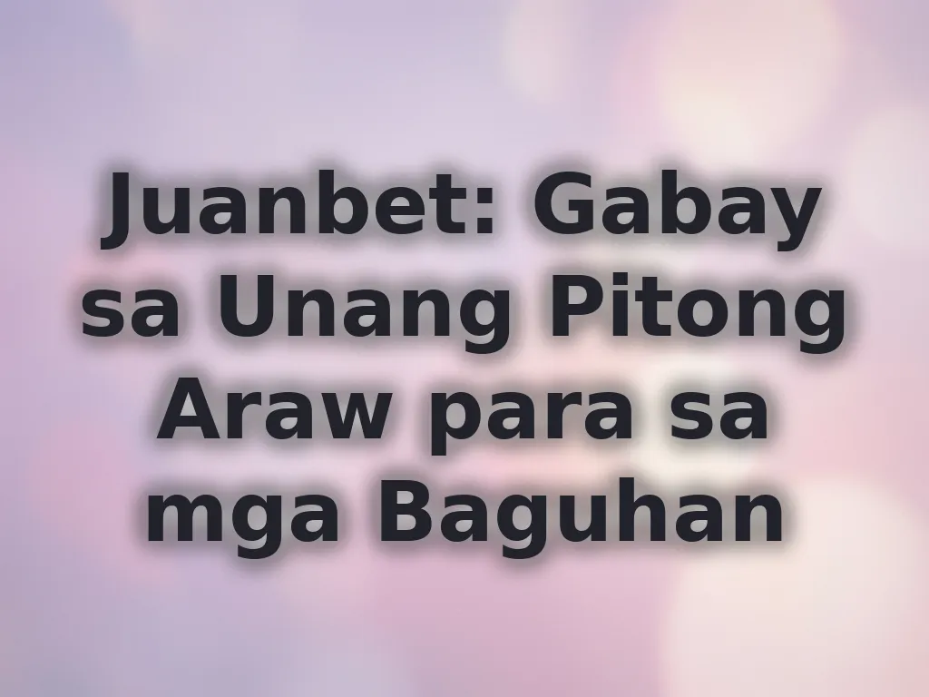 Gabay sa unang linggo