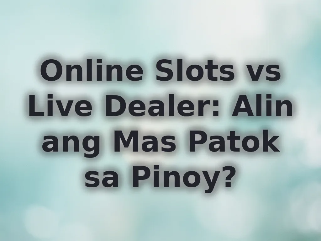 Slots vs Live Dealer